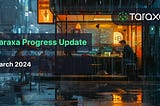 Taraxa Progress Update: March, 2024