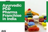 ayurvedic pcd pharma franchise in india