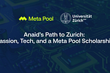 Anaid’s Path to Zurich: Passion, Tech, and a Meta Pool Scholarship
