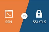 SSH vs SSL -Basic Differences