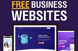 Looking for a Professional Business Website — Absolutely Free?