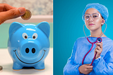 A blue piggy bank with someone holding a coin over it on one side and a doctor with blue outfit holding a stethoscope.