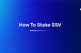 How To Stake SSV on Primus Testnet