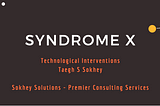 Syndrome X: Using Consumer-Tech to Counter an All-American Epidemic