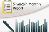 SILVERCOIN MONTHLY REPORT