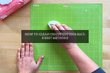 how to clean cricut cutting mat