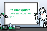 Product Update: AVv3 Improvements Plan