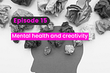 Mental health and creativity