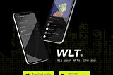 Call it WLT: the world’s first multi-chain NFT mobile wallet ✨🚀