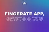 How Can You Earn Crypto With FingeRate App?