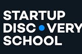 Startup Discovery School: 3 Why’s