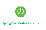 Top 7 Spring Boot Design Patterns Unveiled