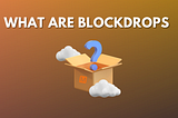 How to Master The Use of DMT Blockdrops