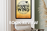 Fourth Wing (Book #1: The Empyrean Series)