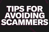 6 safety tips to help avoid scammers