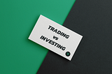 Trading Vs Investing — Which Is Your Key to Financial Freedom?