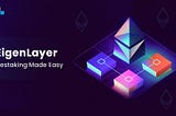 Beyond Staking: Understanding EigenLayer and Ethereum Restaking