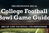 2023–24 College Football Championship Predictions and Bowl Recap