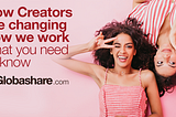 How “Creators” are changing how we work and creating new economies