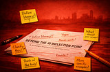 A stylized, AI-generated image showing a printed report titled Beyond the AI Inflection Point resting on a table, heavily marked with handwritten edits and covered in yellow sticky notes. The scene is rendered in muted yellow hues with soft silhouettes and no fine detail, suggesting extensive critique and revision rather than completion.