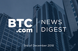 BTC.com News Digest