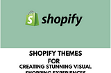 Shopify Themes