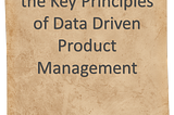 5 Ways Product Managers Can Use Data To Drive Their Product Strategy