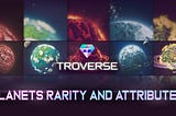 Troverse Planet Collection — Generation and Attributes