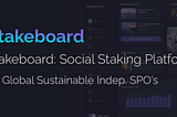 Stakeboard, a Social Staking Platform