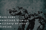 tips on writing military science fiction