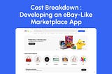 Cost Breakdown: Developing an eBay-Like Marketplace App