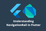 Understanding NavigationRail in Flutter