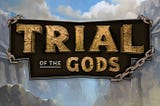 Purchase Guide for Trials of the Gods