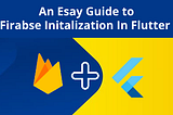 Flutter Firebase Initialization with DefaultFirebaseOptions : An Easy Guide