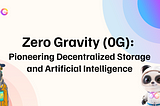 0G: Pioneering Decentralized Storage and Artificial Intelligence