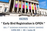 Early Bird Registration Now Open for BBA’s 7th Annual Blockchain International Scientific…