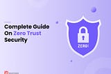 What is Zero Trust Security