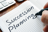 Effective CEO Succession Planning: Building a Preliminary Strategy