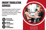 Best Urgent Translation Service in Dubai