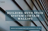 Building With Stick System Curtain Walling