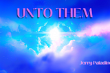 NEW SONG: "Unto Them"