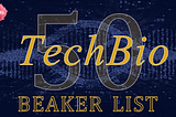 BIOS — Beaker List: Top 50 Serial Academic Life Science Entrepreneurs
