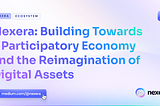 Nexera and the Reimagination of Digital Assets