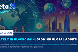 Lately in Blockchain: A Global Perspective on Recent Developments