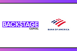 Bank of America Invests in Backstage Capital