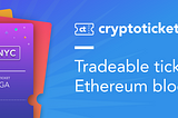 CryptoTickets, Ethereum ERC721 tickets, are live and tradeable on OpenSea