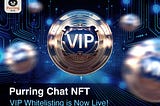 Purring Chat NFT VIP Whitelisting is Now Live