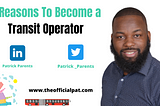 5 Reasons You Should Be A Transit Operator