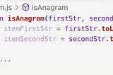 How to check if two strings are an anagram. JavaScript