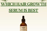 Which hair growth serum is best